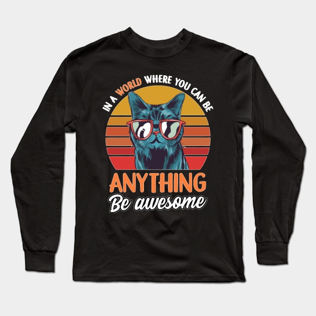 Funny Cat Clothing   Cat Items For Cat Lovers   Be Awesome Long Sleeve T-Shirt by Mum and dogs